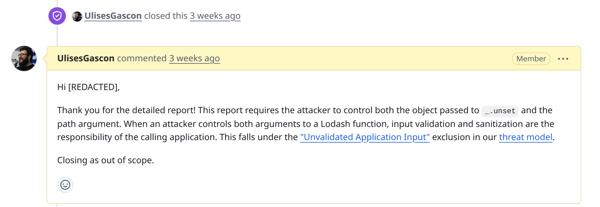 A maintainer's closing comment on a security advisory: it thanks the reporter, explains the issue requires the attacker to control both arguments to the function so input validation is the calling application's responsibility, notes that this falls under the "Unvalidated Application Input" exclusion in the threat model, and closes the report as out of scope.
